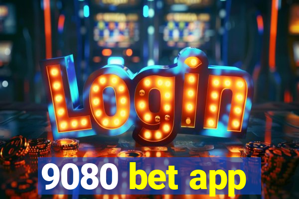 9080 bet app